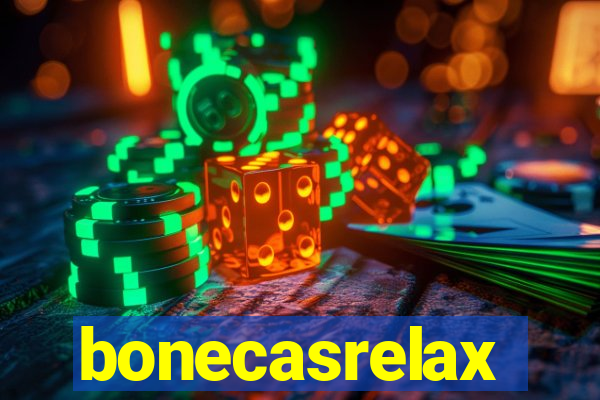 bonecasrelax