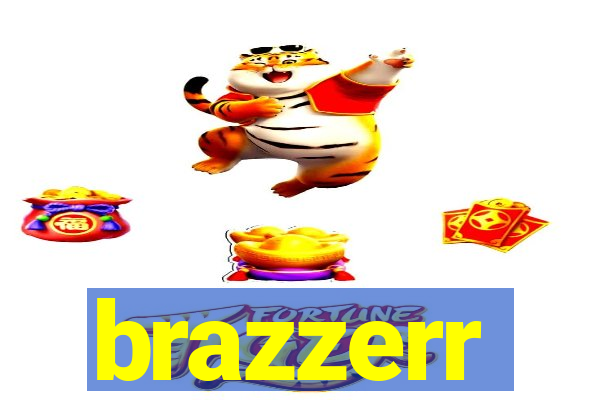 brazzerr