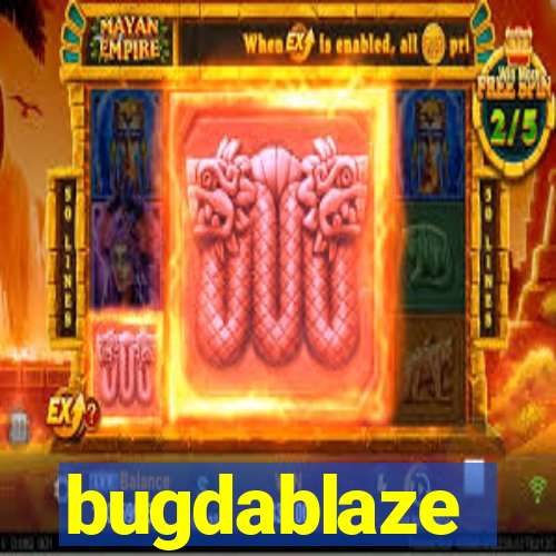 bugdablaze