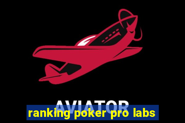 ranking poker pro labs