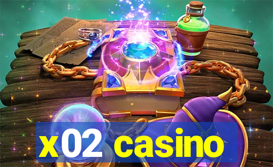 x02 casino