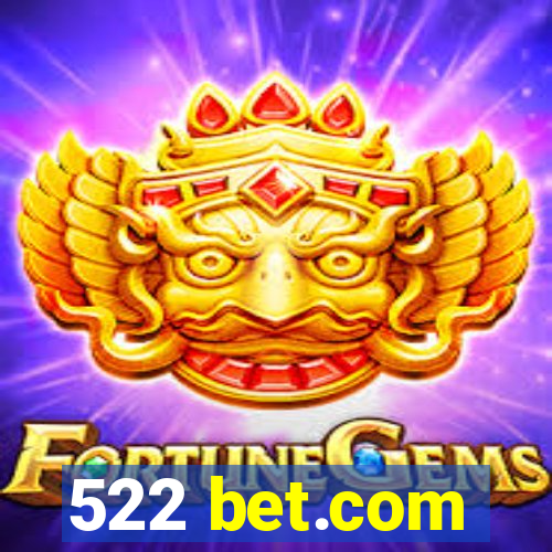 522 bet.com