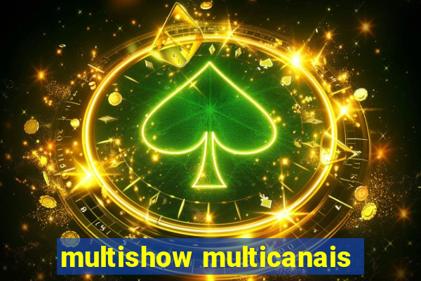 multishow multicanais