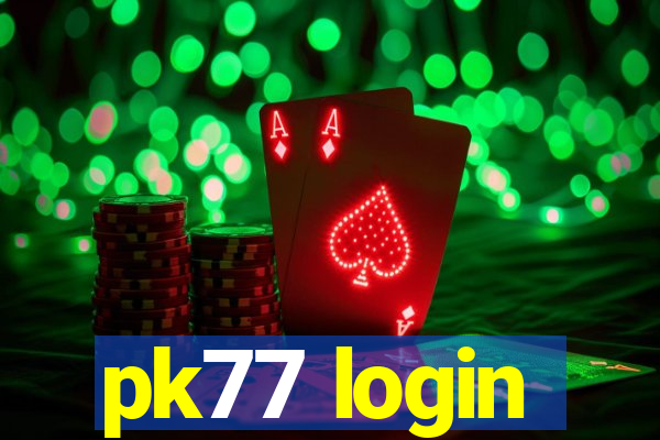 pk77 login