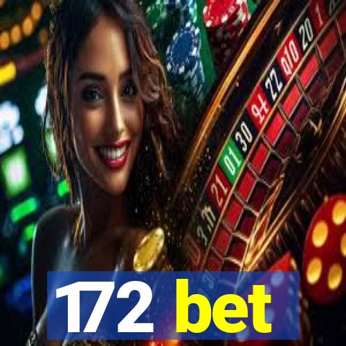 172 bet