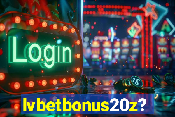 lvbetbonus20z?