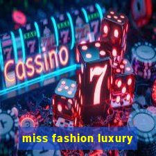 miss fashion luxury