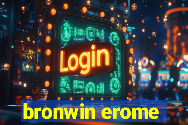 bronwin erome