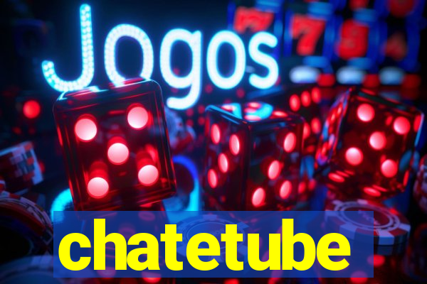 chatetube