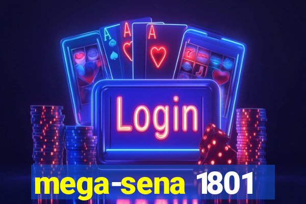 mega-sena 1801