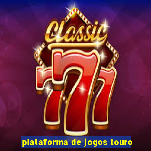 plataforma de jogos touro