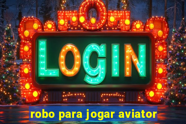 robo para jogar aviator