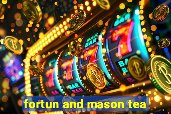 fortun and mason tea