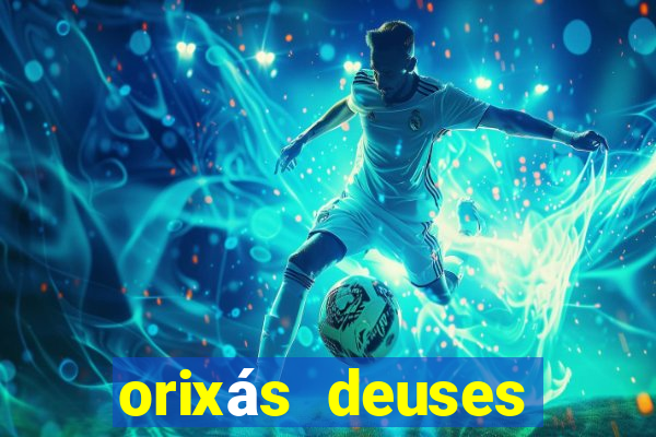 orixás deuses filme netflix