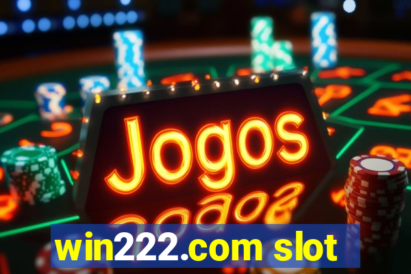 win222.com slot