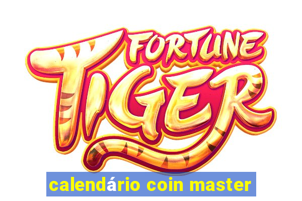 calendário coin master