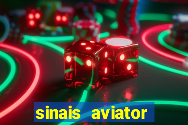 sinais aviator esporte da sorte