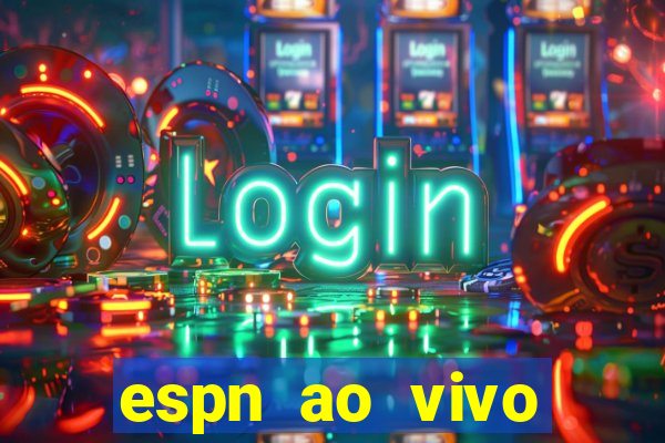 espn ao vivo online gratis