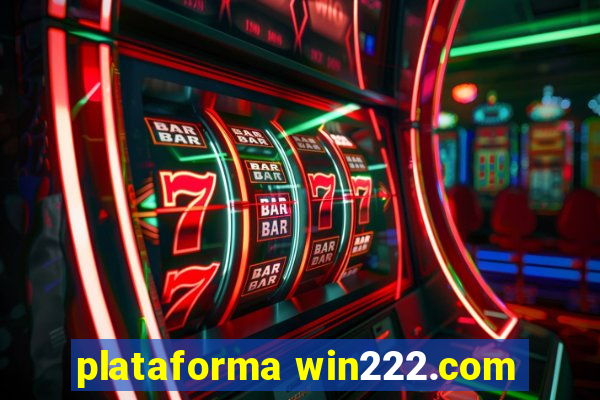 plataforma win222.com