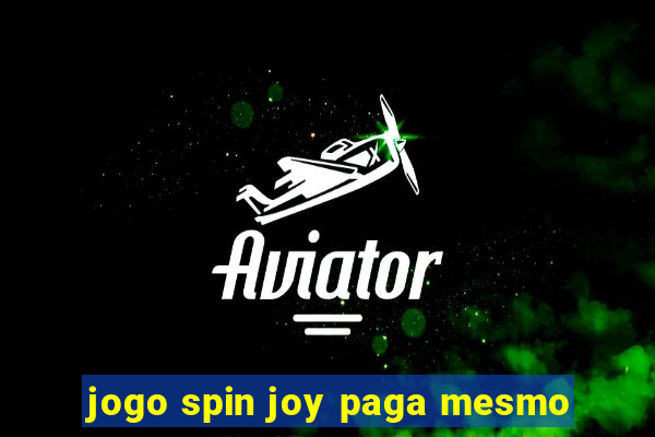 jogo spin joy paga mesmo