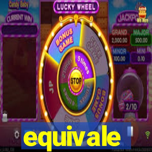 equivale