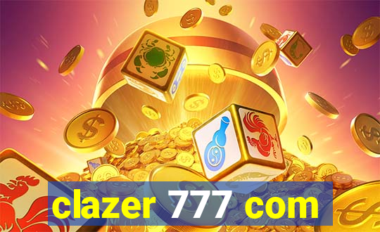 clazer 777 com