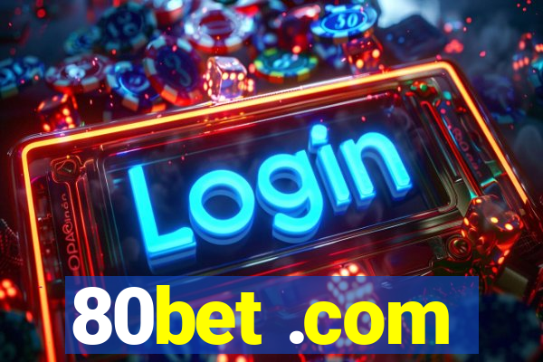 80bet .com