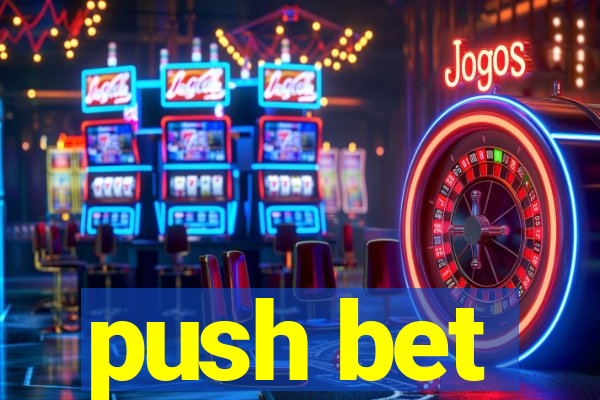 push bet