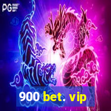 900 bet. vip