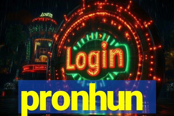 pronhun