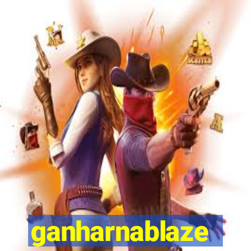 ganharnablaze