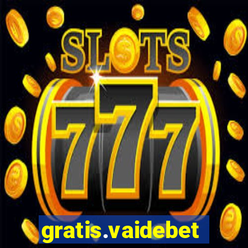 gratis.vaidebet