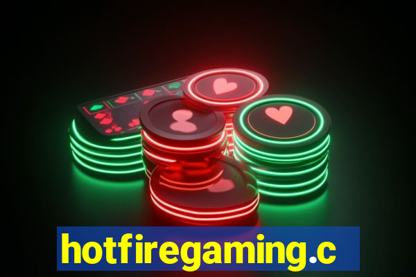 hotfiregaming.com