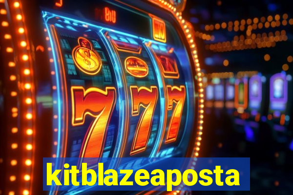 kitblazeaposta