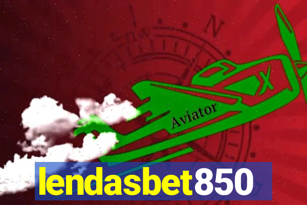 lendasbet850