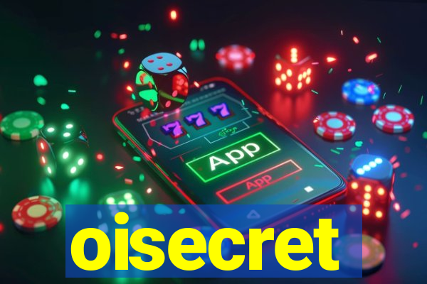 oisecret