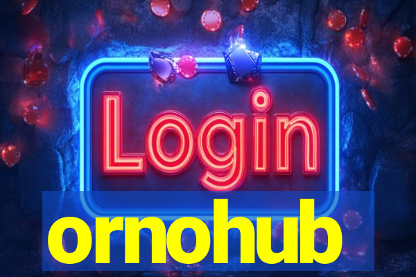 ornohub