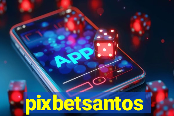 pixbetsantos