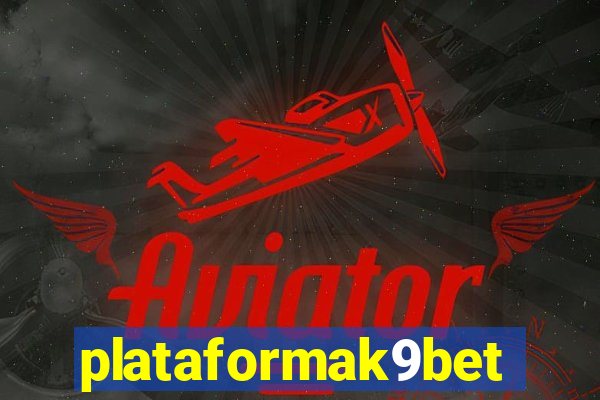 plataformak9bet