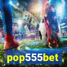 pop555bet