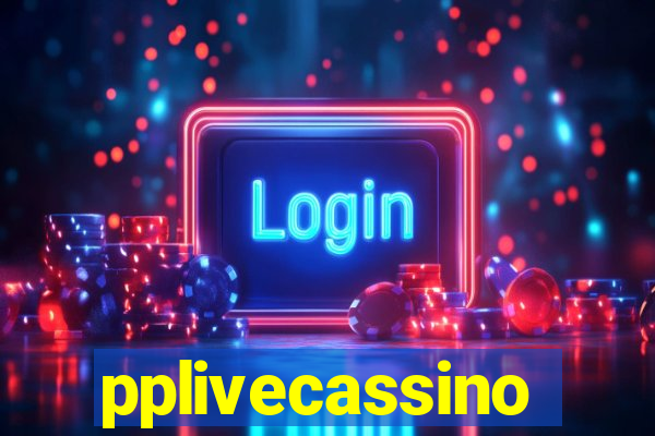 pplivecassino