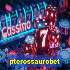 pterossaurobet