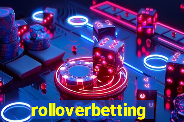 rolloverbetting