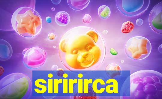 siririrca