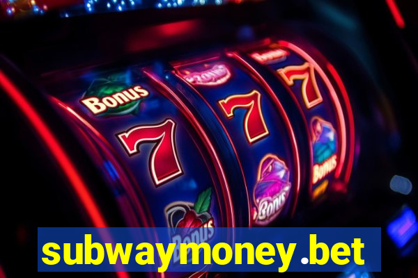 subwaymoney.bet