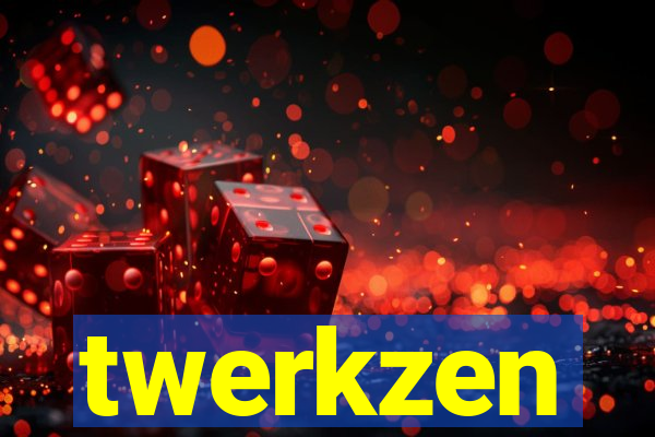 twerkzen