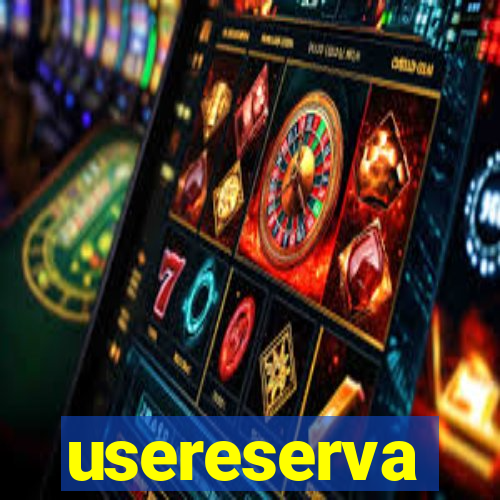 usereserva