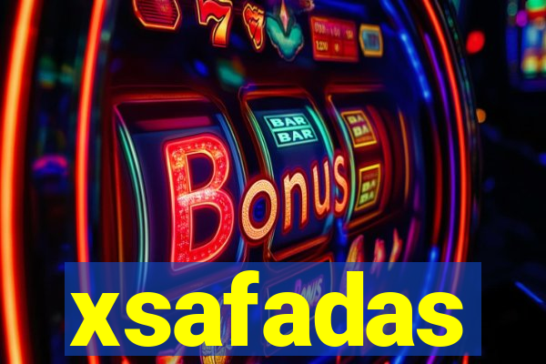 xsafadas